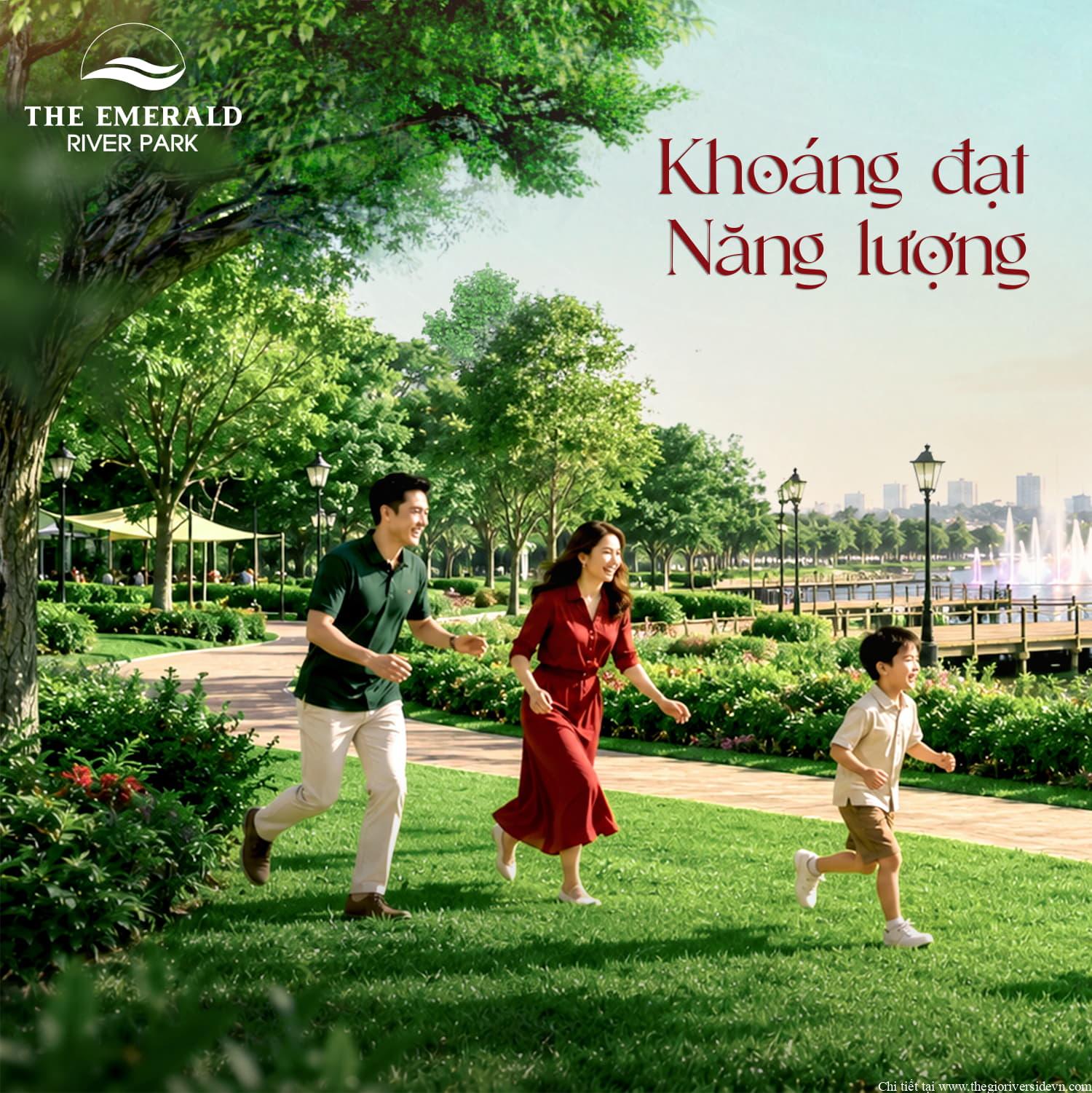 The Emerald River Park tạo môi trường sống khoáng đạt kết hợp không gian mở và cảm nhận năng lượng sinh động trong tổng thể khuôn viên